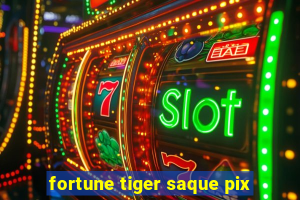 fortune tiger saque pix